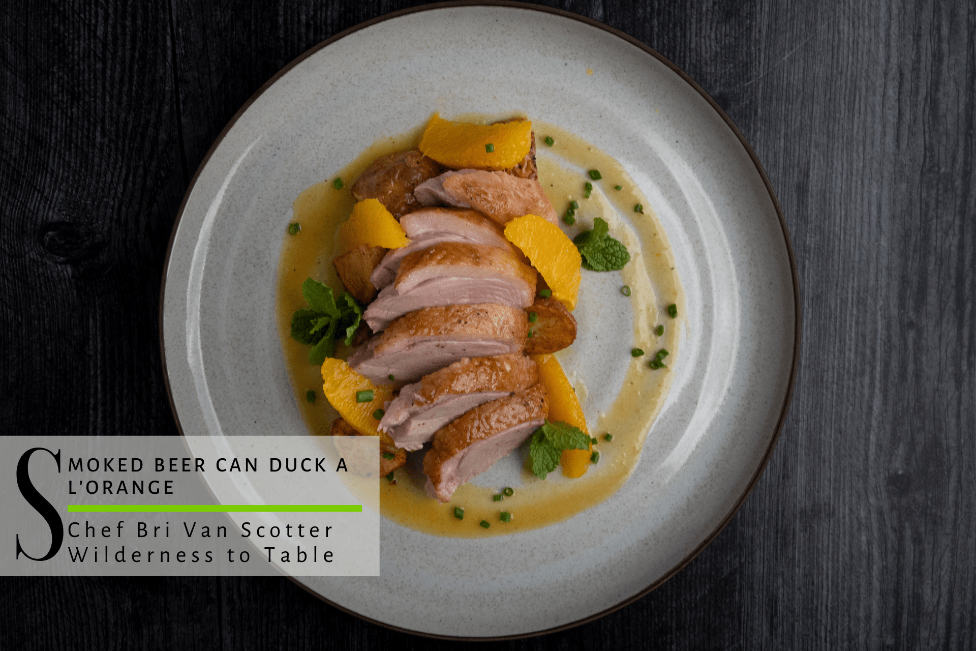 Smoked beer can duck a l’ orange