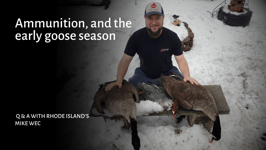 Q&A with Slayer Pro-Staff Mike Wec: Ammunition, and the early goose season