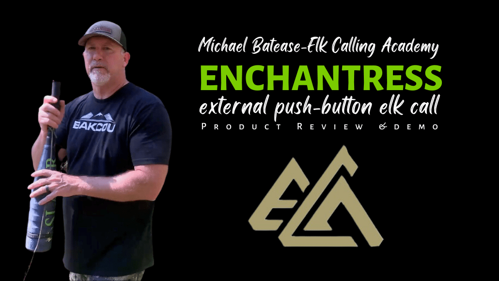 Michael Batease on How to Use the Enchantress Elk Slayer