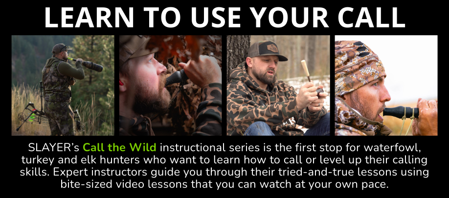 Slayer Calls "Call the Wild" promotional image featuring four hunters using duck, turkey, and elk calls in outdoor and instructional settings. The graphic promotes a video series that teaches calling techniques for waterfowl, turkey, and elk hunting with expert guidance.
